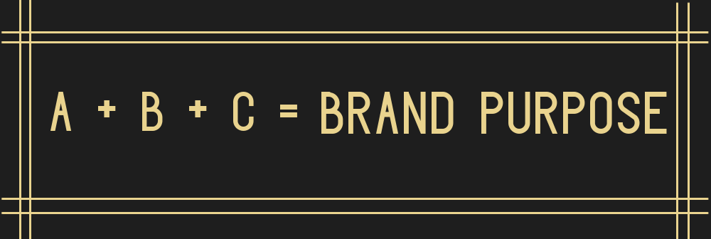 Brand Purpose is composed of three elements BYOBrand graphic 